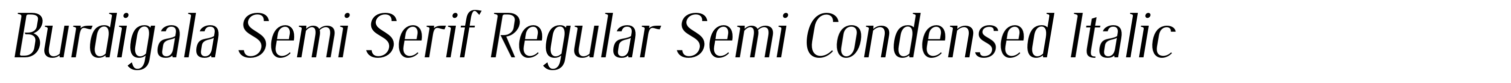 Burdigala Semi Serif Regular Semi Condensed Italic